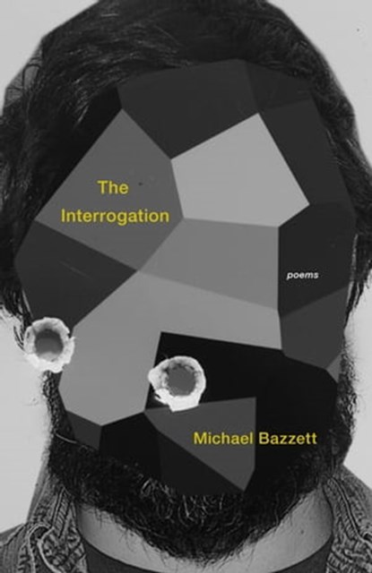 The Interrogation, Michael Bazzett - Ebook - 9781571319623
