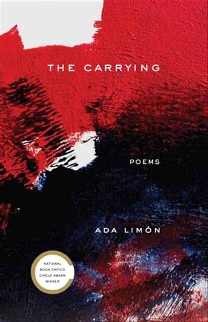 The Carrying, Ada Limón - Ebook - 9781571319944