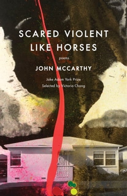 Scared Violent Like Horses, John McCarthy ; Victoria Chang - Ebook - 9781571319975