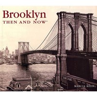 Brooklyn Then and Now | Marcia Reiss | 