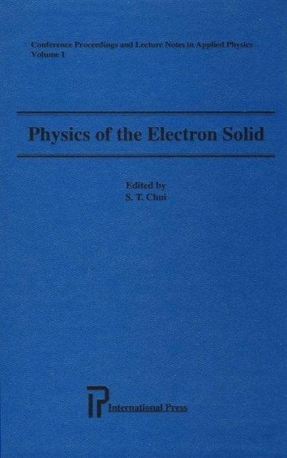 Physics of the Electron Solid, S-.T. Chui - Gebonden - 9781571461063