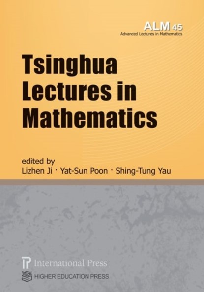 Tsinghua Lectures in Mathematics, Lizhen Ji ; Yat-Sun Poon ; Shing-Tung Yau - Paperback - 9781571463722