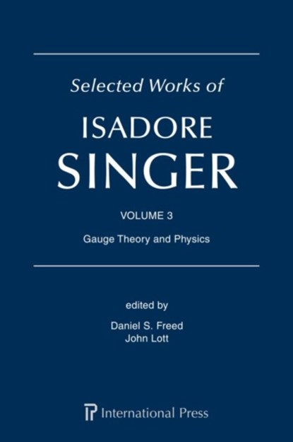 Selected Works of Isadore Singer: Volume 3, Daniel S. Freed - Gebonden - 9781571464071