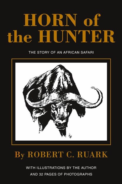 Horn of the Hunter, Ruark Robert Ruark - Paperback - 9781571572639