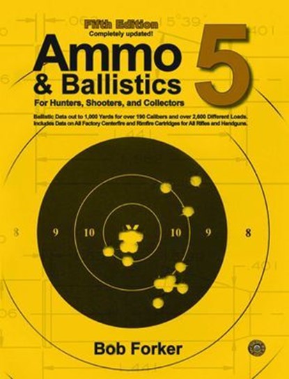 Ammo & Ballistics 5, Bob Forker - Ebook - 9781571574503