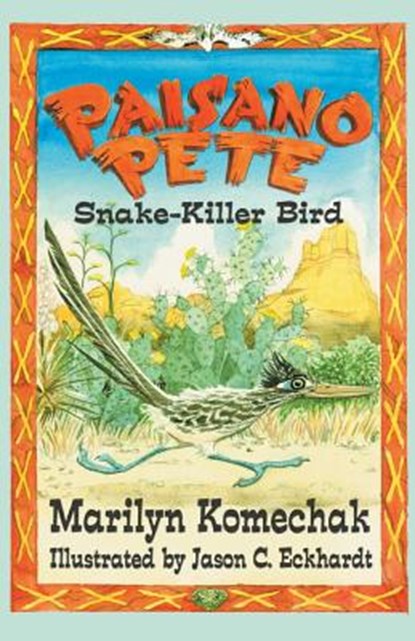 Paisano Pete, Marilyn Gilbert Komechak - Paperback - 9781571687708