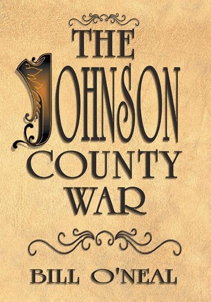 The Johnson County War, Bill O'Neal - Paperback - 9781571688767
