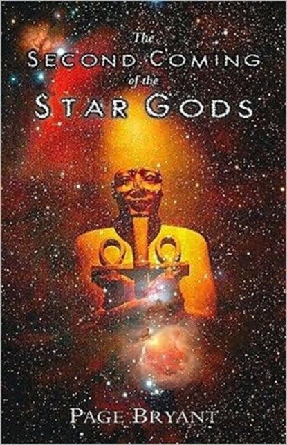 The Second Coming of the Star Gods, Page Bryant - Paperback - 9781571743435
