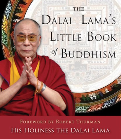 The Dalai Lama's Little Book of Buddhism, Dalai Lama - Paperback - 9781571747297