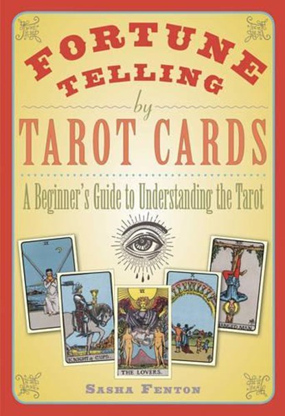 Fortune Telling by Tarot Cards, Sasha (Sasha Fenton) Fenton - Paperback - 9781571747679