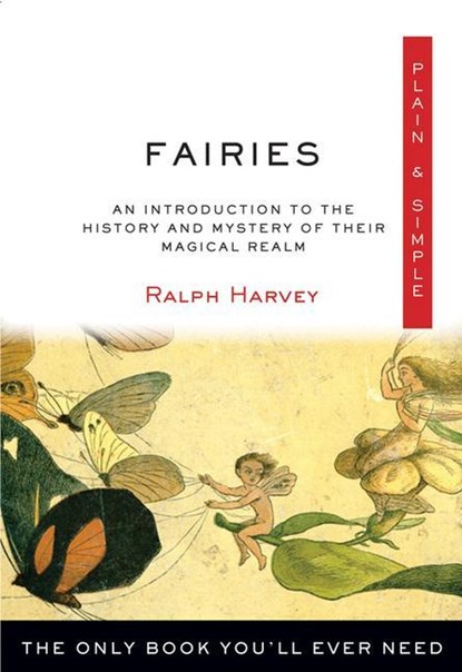 Fairies Plain & Simple, Ralph Harvey - Paperback - 9781571747822