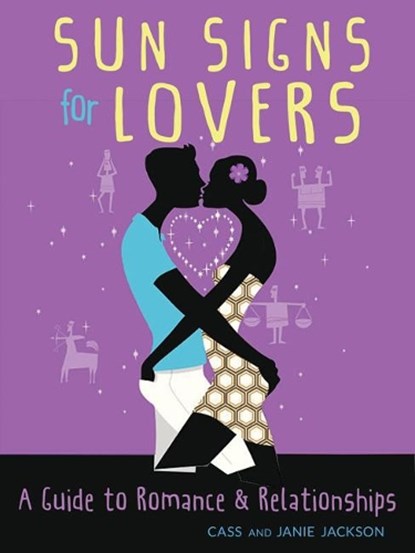 Sun Signs for Lovers, Cass (Cass Jackson) Jackson ; Janie (Janie Jackson) Jackson - Paperback - 9781571748324