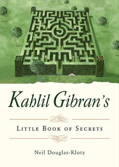Kahlil Gibran's Little Book of Secrets, Kahlil (Kahlil Gibran) Gibran - Paperback - 9781571748348