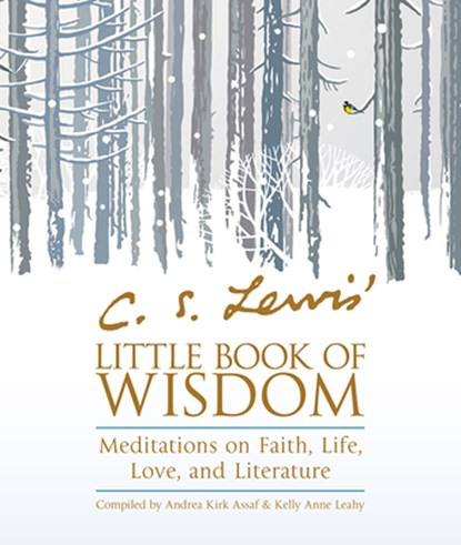 C. S. Lewis' Little Book of Wisdom: Meditations on Faith, Life, Love, and Literature, C. S. Lewis - Paperback - 9781571748454