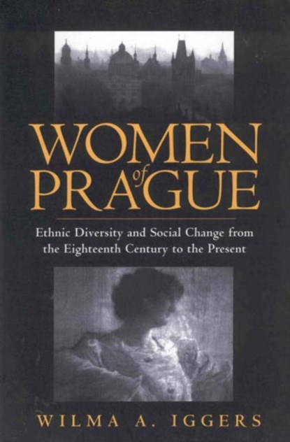 Women of Prague, , Wilma Abeles Iggers - Gebonden - 9781571810083