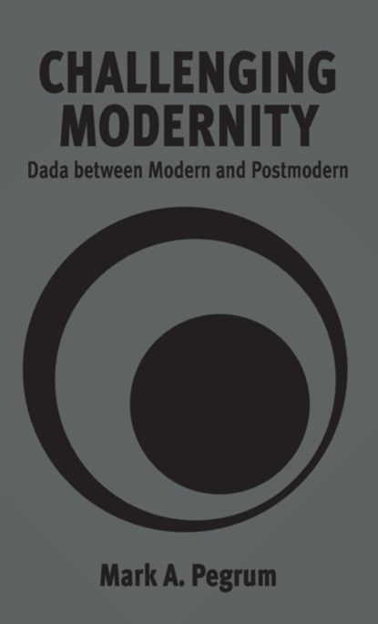 Challenging Modernity, Mark A. Pegrum - Gebonden - 9781571811301