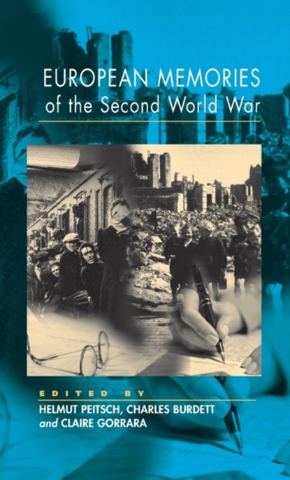 European Memories of the Second World War, Helmut Peitsch ; Charles Burdett ; Claire Gorrara - Gebonden - 9781571819369