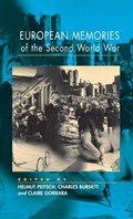 European Memories of the Second World War | Peitsch, Helmut ; Burdett, Charles ; Gorrara, Claire | 