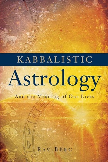 Kabbalistic Astrology, Rav Berg - Paperback - 9781571895561