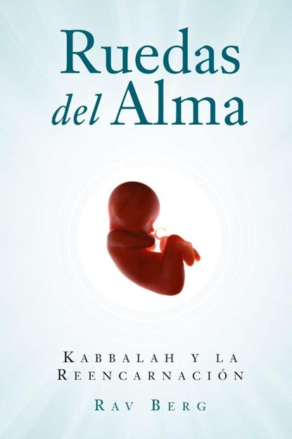 Ruedas del Alma, Rav Berg - Paperback - 9781571899552