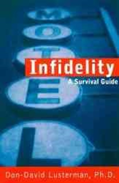 Infidelity, LUSTERMAN,  Don-David - Paperback - 9781572240872