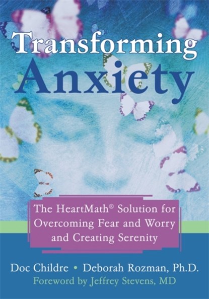 Transforming Anxiety, Doc Childre - Paperback - 9781572244443