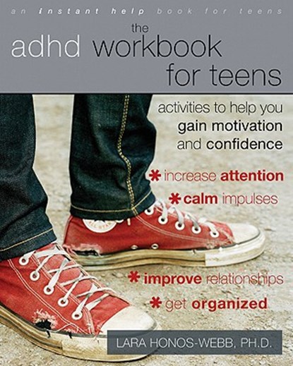 The ADHD Workbook for Teens, Lara Honos-Webb - Paperback - 9781572248656