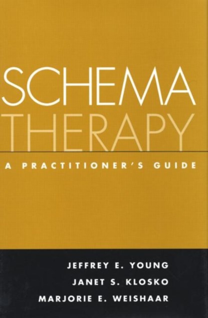 Schema Therapy, Jeffrey E. (Columbia University Young ; Janet S. (private practice Klosko ; Marjorie E. (Warren Alpert Medical School of Brown University Weishaar - Gebonden - 9781572308381