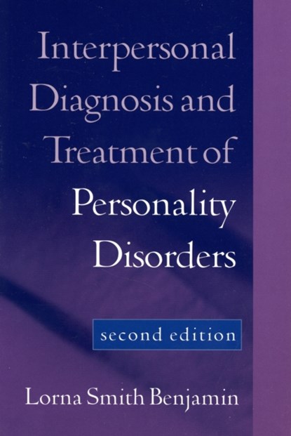 Interpersonal Diagnosis and Treatment of Personality Disorders, Second Edition, Lorna Smith (University of Utah (Emeritus) Benjamin - Paperback - 9781572308602