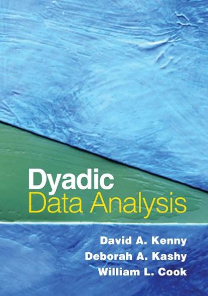 Dyadic Data Analysis, KENNY,  David A. ; Kashy, Deborah A. ; Cook, William L. - Gebonden - 9781572309869