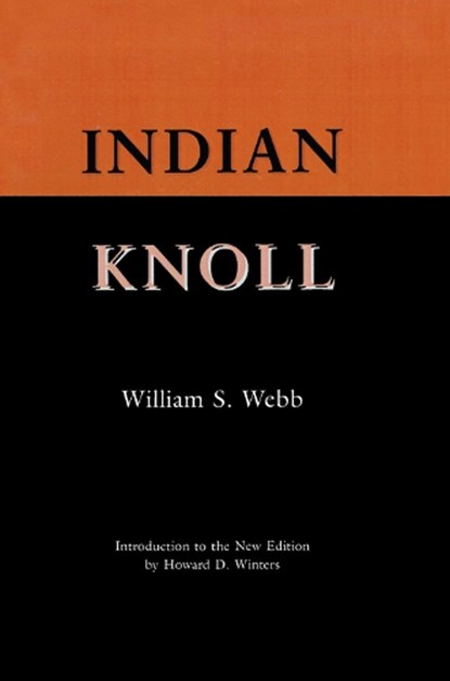 Indian Knoll, William S. Webb - Paperback - 9781572331679