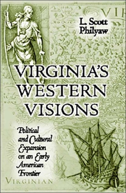 Virginia'S Western Visions, L. Scott Philyaw - Gebonden - 9781572333079
