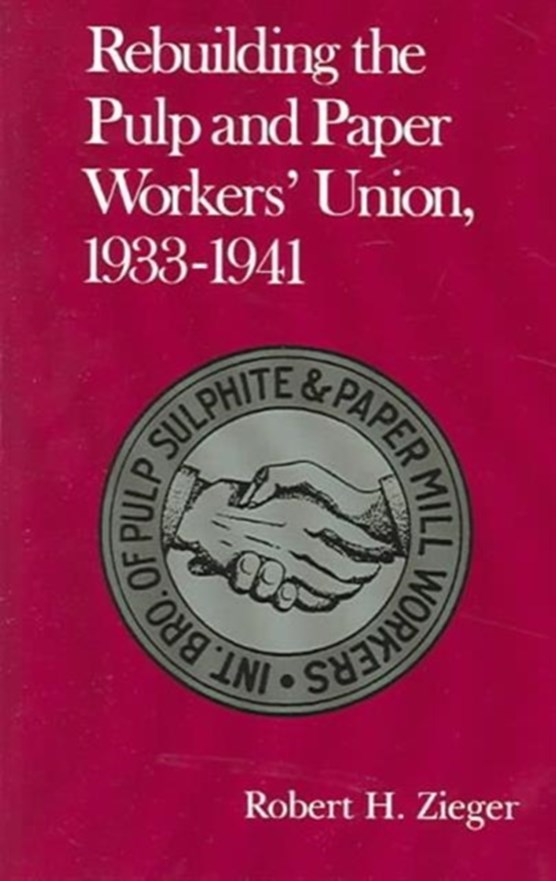 Rebuilding Pulp And Paper Workers Union