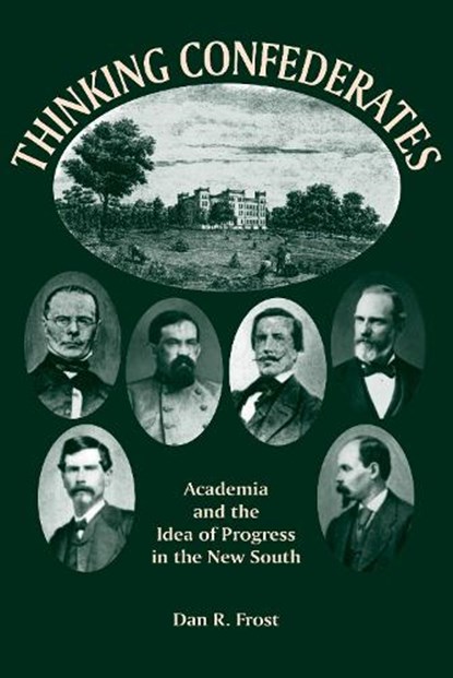 Thinking Confederates, Dan Frost - Paperback - 9781572337312