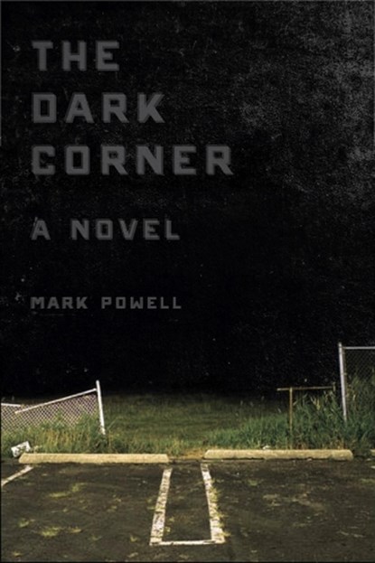 The Dark Corner, Mark Powell - Paperback - 9781572339187