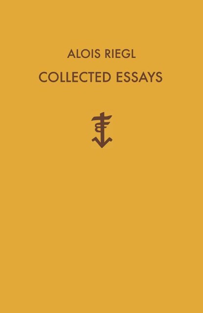 Alois Riegl Collected Essays, Alois Riegl ; Hans Sedlmayr - Gebonden - 9781572412262