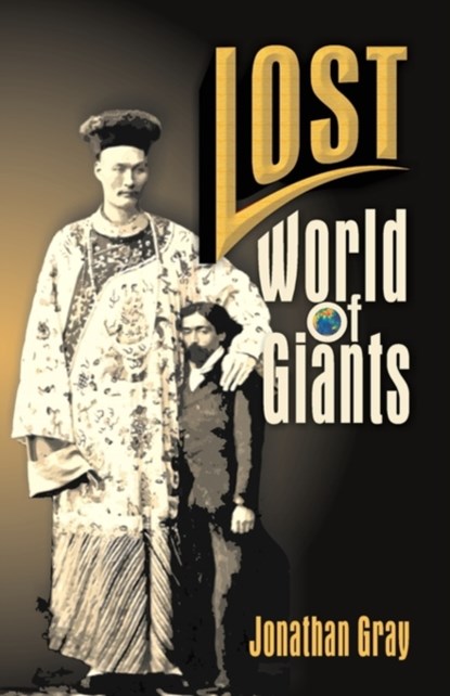 Lost World of The Giants, Professor Jonathan Gray - Paperback - 9781572584587