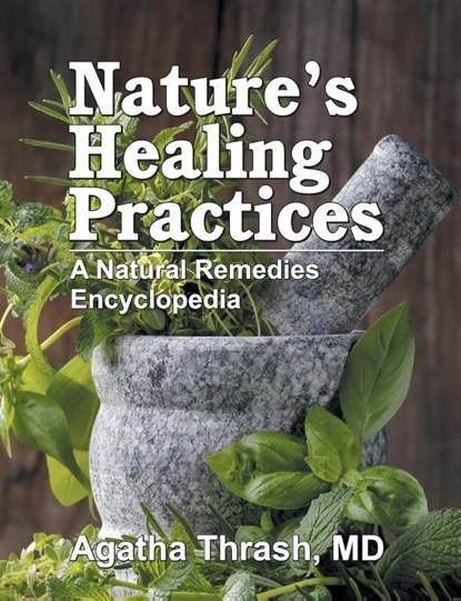 Nature's Healing Practices, Agatha Thrash - Paperback - 9781572587144