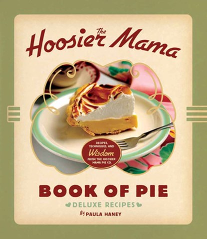 The Hoosier Mama Book of Pie, Paula Haney - Gebonden - 9781572841437