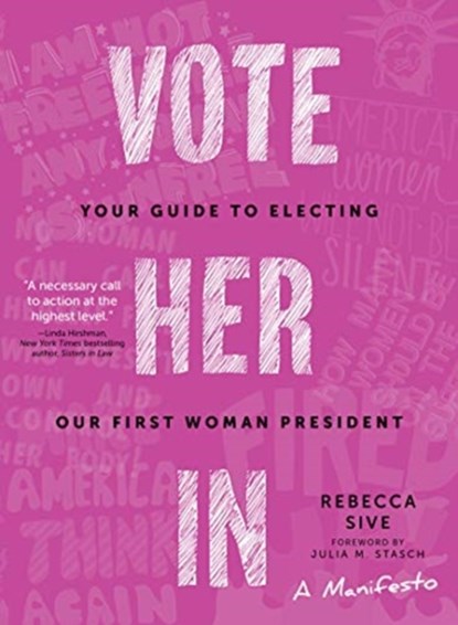 Vote Her In, Rebecca Sive - Paperback - 9781572842618