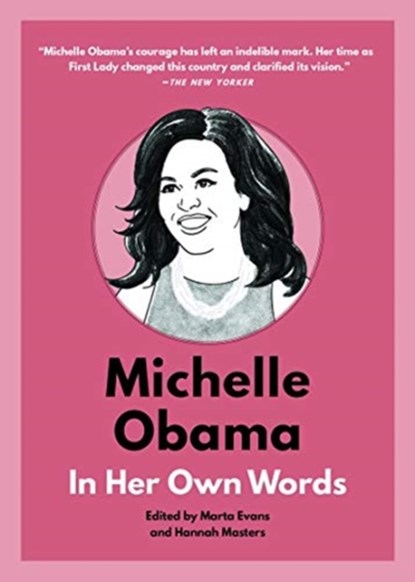 Michelle Obama: In Her Own Words, Marta Evans ; Hannah Masters - Gebonden - 9781572842953