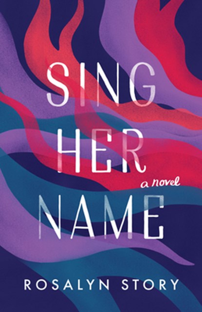 Sing Her Name, Rosalyn Story - Paperback - 9781572842977