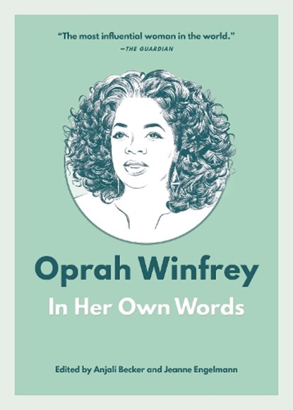 Oprah Winfrey: In Her Own Words, Anjali Becker ; Jeanne Engelmann - Paperback - 9781572843226