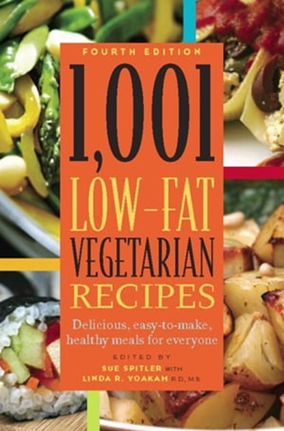 1,001 Low-Fat Vegetarian Recipes, Sue Spitler ; Linda R. Yoakam - Ebook - 9781572846357