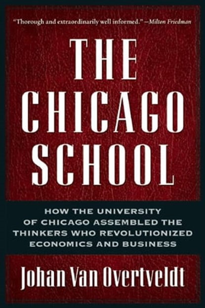 The Chicago School, Johan Van Overtveldt - Ebook - 9781572846494
