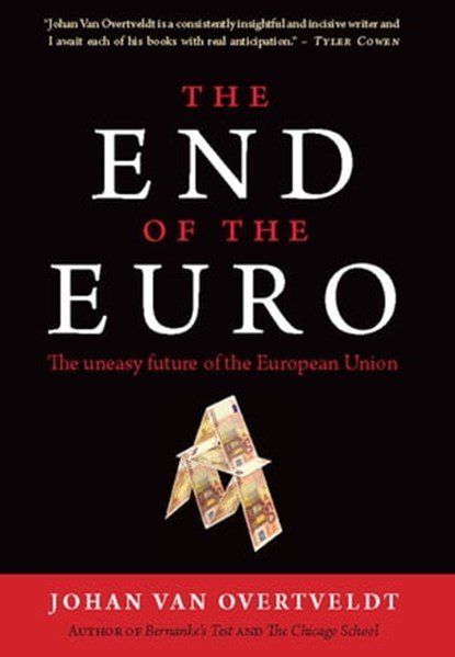 The End of the Euro, Johan Van Overtveldt - Ebook - 9781572846883