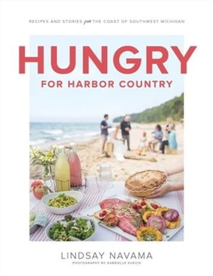 Hungry for Harbor Country, Lindsay Navama ; Gabrielle Sukich - Ebook - 9781572848382
