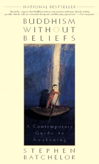 Buddhism without Beliefs, Stephen Batchelor - Paperback - 9781573226561