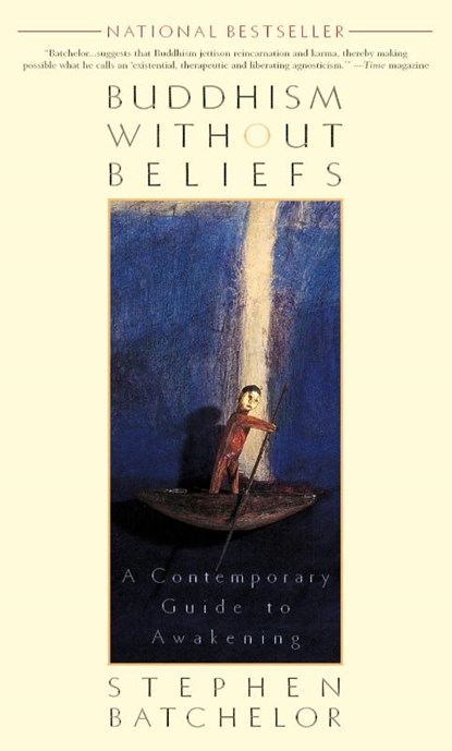 Buddhism without Beliefs, Stephen Batchelor - Paperback - 9781573226561