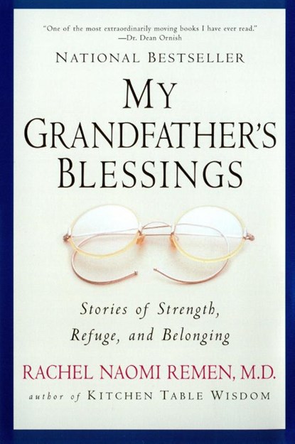 My Grandfather's Blessings, Rachel Naomi Remen - Paperback - 9781573228565